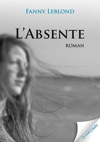 Fanny Leblond - L'absente.