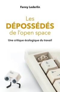 Epub ebook collection télécharger Les dépossédés de l'open space  - Une critique écologique du travail  9782130824657 par Fanny Lederlin