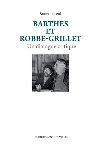 Barthes et Robbe-Grillet. Un dialogue critique