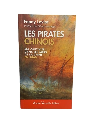 Les Pirates chinois. Ma captivité dans les mers de la Chine en 1860