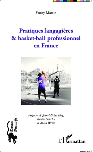 Fanny Martin - Pratiques langagières & basket-ball professionnel en France.