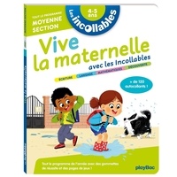 Fanny Massault et Sandrine Monnier - Vive la maternelle avec les incollables - Tout le programme moyenne section.