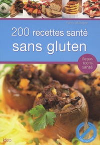 Fanny Matagne - 200 recettes santé sans gluten.