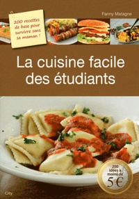 Fanny Matagne - La cuisine facile des étudiants.