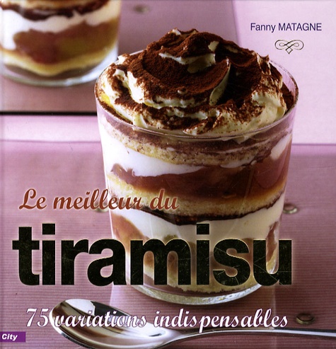 Fanny Matagne - Le meilleur du tiramisu.