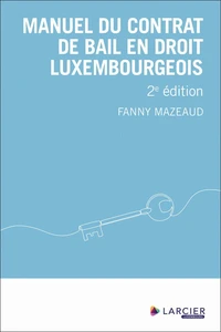 Manuel du contrat de bail en droit luxembourgeois