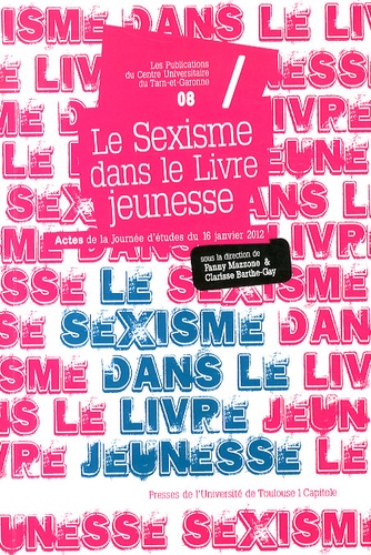 Fanny Mazzone et Clarisse Barthe-Gay - Le sexisme dans le livre jeunesse.