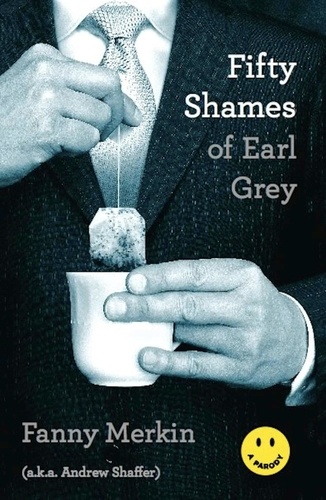 Fifty Shames of Earl Grey. A Parody