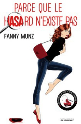 Fanny Munz - Parce que le hasard n'existe pas.