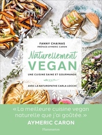 Fanny Rey - Naturellement vegan - Une cuisine saine et gourmande.