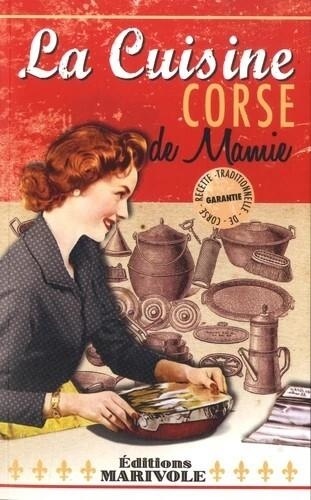 Fanny Rose - La cuisine corse de mamie.