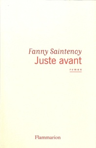 Fanny Saintenoy - Juste avant.