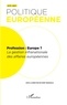 Fanny Sbaraglia - Politique européenne N° 57 : Profession : Europe ? - La gestion infranationale des affaires européennes.