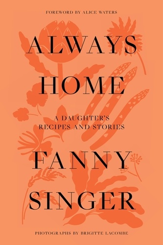 Always Home. A Daughter's Culinary Memoir