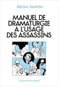 Manuel de dramaturgie à l'usage des assassins