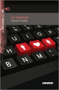 Fantah Touré - Mondes en VF - La voyeuse - Niv. A2 - Ebook.