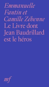 Le Livre dont Jean Baudrillard est le héros