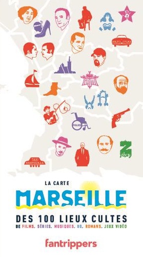La carte Marseille des 100 lieux cultes de films, séries, musique, BD, romans