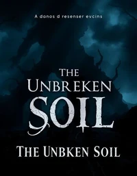 The Unbroken Soil
