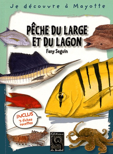 Fany Seguin - Pêche du large et du lagon.