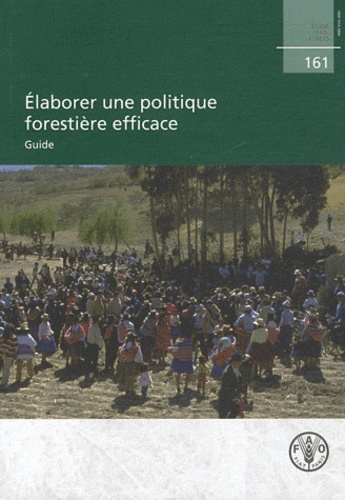  FAO - Elaborer une politique forestière efficace - Guide.