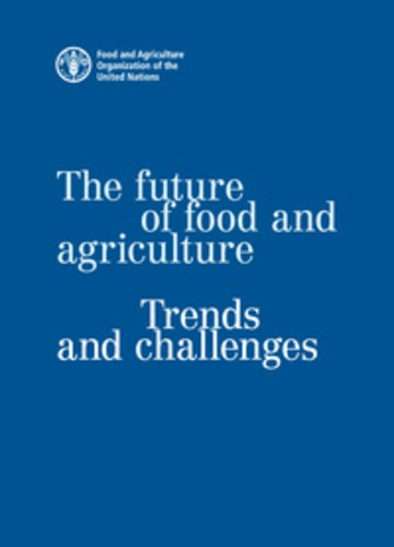  FAO - The Future of Food and Agriculture - Trends and Challenges.