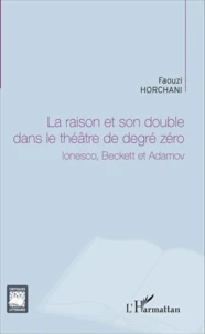 La raison et son double dans le théâtre de degré zéro