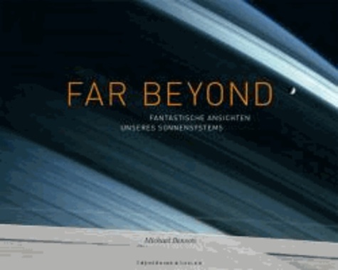 Far Beyond - Fantastische Ansichten unseres Sonnensystems.