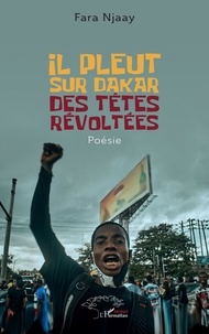 Téléchargez les meilleurs ebooks Il pleut sur Dakar des têtes révoltées 9782336407234 PDB in French par