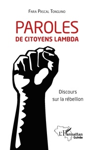 Fara Pascal Tonguino - Paroles de citoyens lambda - Discours sur la rébellion.