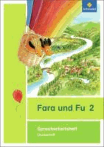 Fara und Fu 2: Spracharbeitsheft. Druckschrift - Ausgabe 2013.