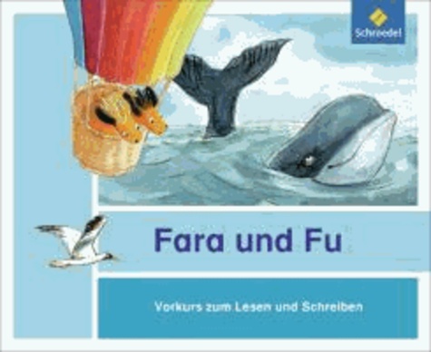 Fara und Fu. Vorkurs zum Lesen und Schreiben - Ausgabe 2013.