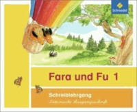 Fara und Fu. Schreiblehrgang. Lateinische Ausgangsschrift - Ausgabe 2013.