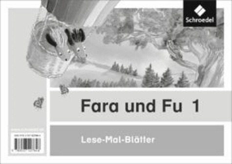 Fara und Fu. Lese-Mal-Blätter - Ausgabe 2013.