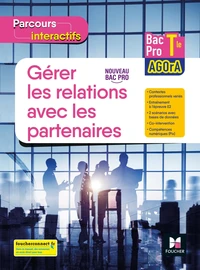Gérer les relations avec les partenaires Bac Pro Tle AGOrA