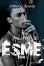 Farah Anah - Esme Tome 1 : .