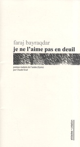 Faraj Bayraqdar - Je ne l'aime pas en deuil.