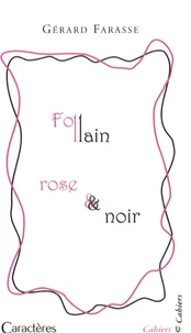 Follain rose et noir