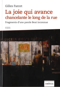 La joie qui avance chancelante le long de la rue