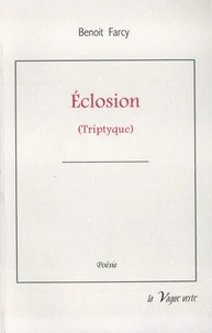 ÉCLOSION (triptyque)