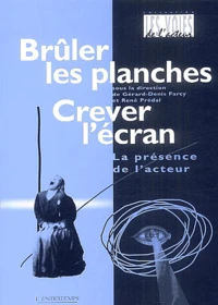 Brûler les planches, crever l'écran