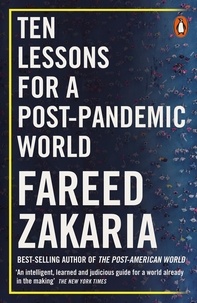 Fareed Zakaria - Ten Lessons for a Post-Pandemic World.