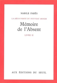La Decouverte Du Nouveau Monde Tome 2, Memoire De L'Absent