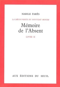 La Decouverte Du Nouveau Monde Tome 2, Memoire De L'Absent