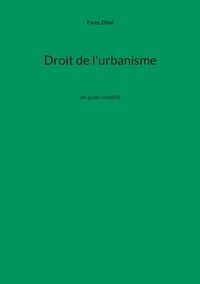 Google book downloader version complète téléchargeable gratuitement Droit de l'urbanisme  - Un guide simplifié RTF PDF CHM par Fares Zlitni