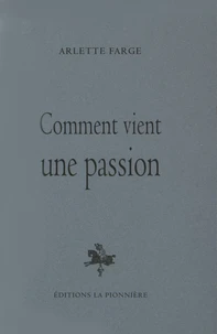 Comment vient une passion