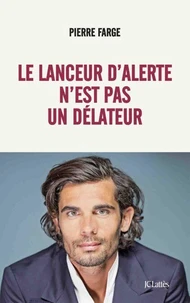 Le lanceur d'alerte n'est pas un délateur