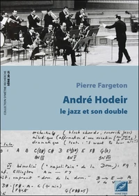 Andre Hodeir, le jazz et son double