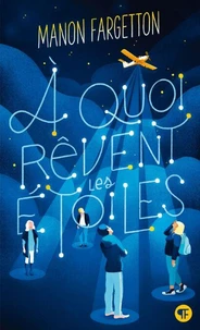 A quoi rêvent les étoiles