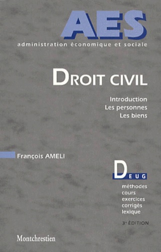 Farhad Ameli - Droit Civil. Introduction, Les Personnes, Les Biens, 3eme Edition.